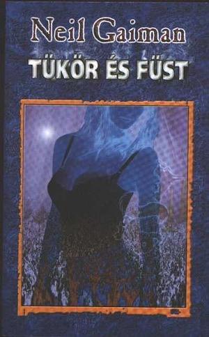 Tükör és Füst by Neil Gaiman