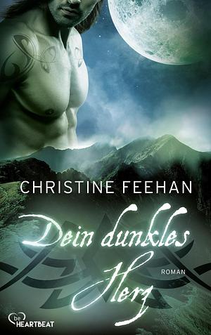 Dein dunkles Herz by Christine Feehan