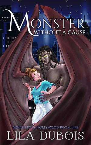 Monster Without a Cause by Lila Dubois