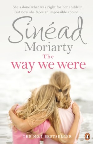 The Way We Were by Sinéad Moriarty