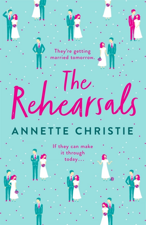 The Rehearsals by Annette Christie