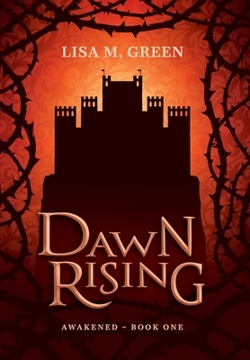 Dawn Rising by Lisa M. Green