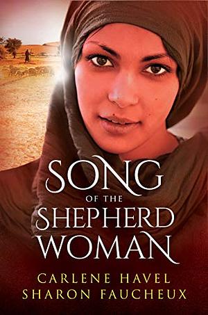 Song of the Shepherd Woman by Carlene Havel