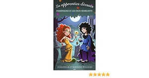 Persephone et les faux-semblants by Suzanne Holub, Joan &amp; Williams