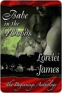 Beginnings: Babe in the Woods by Lorelei James