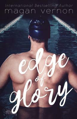 Edge of Glory by Magan Vernon