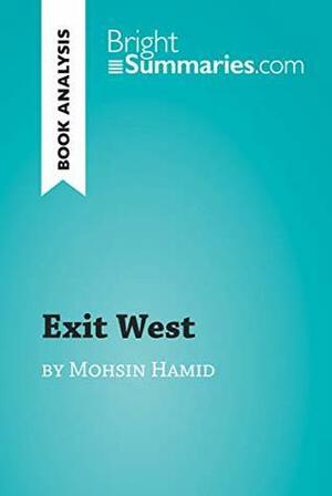 Exit West by Mohsin Hamid by Bright Summaries