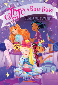 Slumber Party Sparkles (JoJo and BowBow #4) by JoJo Siwa