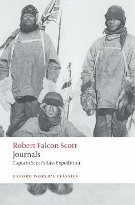 Journals: Captain Scott's Last Expedition by Max Jones, Robert Falcon Scott