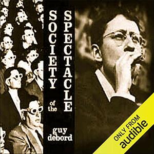 The Society of the Spectacle by Guy Debord
