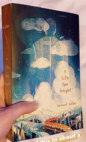 A little too bright by Samuel Miller