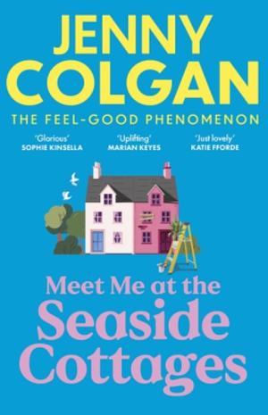 Meet Me at the Seaside Cottages by Jenny Colgan