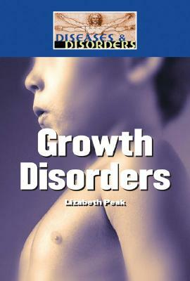 Growth Disorders by Barbara Sheen, Lizabeth Peak