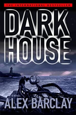 Darkhouse by Alex Barclay