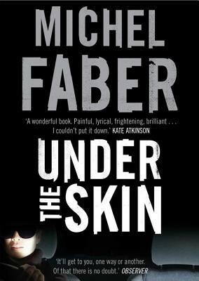 Under the Skin by Michel Faber