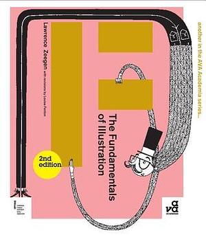 The Fundamentals of Illustration by Lawrence Zeegen