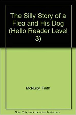 The Silly Story of a Flea and His Dog by Faith McNulty