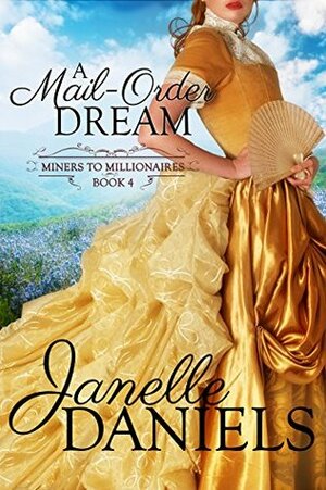 A Mail-Order Dream by Janelle Daniels