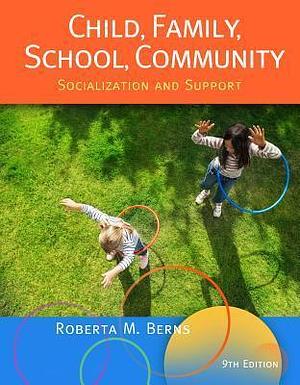 Child, Family, School, Community by Berns, Berns