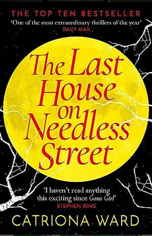 The Last House on Needless Street by Catriona Ward