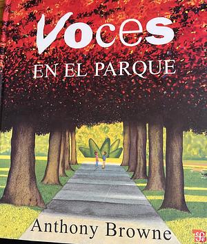 Voces En El Parque by Anthony Browne