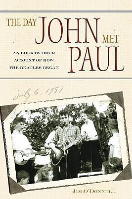 The Day John Met Paul by Jim O'Donnell, Jim O'Donnell