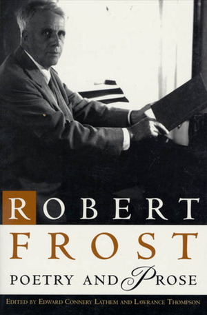 Poetry and Prose by Robert Frost