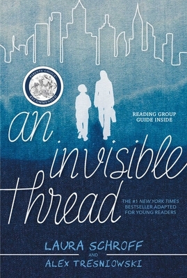 An Invisible Thread by Alex Tresniowski, Laura Schroff
