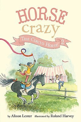 The Circus Horse by Alison Lester, Roland Harvey