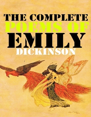 The Complete Poems of Emily Dickinson: (Annotated Edition) by Emily Dickinson