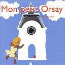 Mon petit Orsay by Marie Sellier