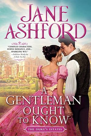 A Gentleman Ought to Know by Jane Ashford