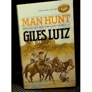 Man Hunt by Giles A. Lutz