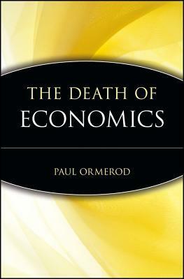 The Death of Economics by Paul Ormerod