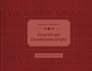 Frances L. Goodrich's Coverlet and Counterpane Drafts by Deb Schillo, Barbara Miller