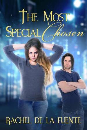 The Most Special Chosen by Rachel de la Fuente