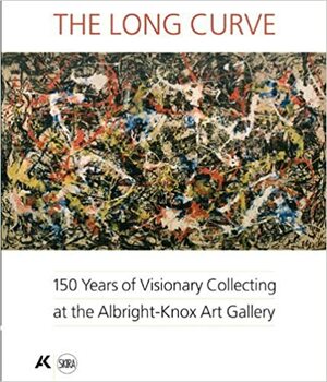 The Long Curve: 150 Years of Visionary Collecting at the Albright-Knox Gallery by Douglas Dreishpoon
