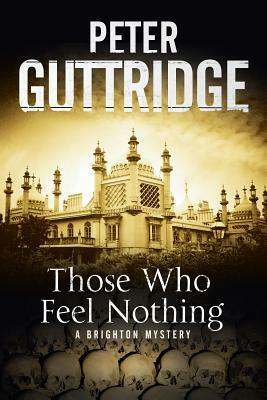 Those Who Feel Nothing by Peter Guttridge