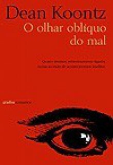 O olhar oblíquo do mal by Dean Koontz