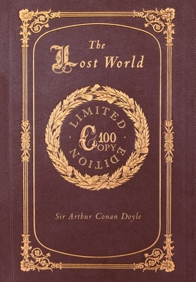 The Lost World (100 Copy Limited Edition) by Arthur Conan Doyle