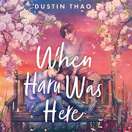 When Haru Was Here by Dustin Thao