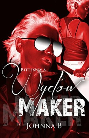 Wydow Maker by Johnna B.