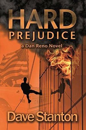 Hard Prejudice: A Hard-Boiled Crime Novel: Dan Reno Private Detective Noir Mystery Series by Dave Stanton, Dave Stanton