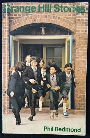 Grange Hill Stories by Phil Redmond