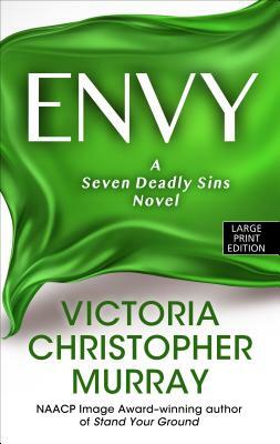 Envy: A Seven Deadly Sins Novel by Victoria Christopher Murray