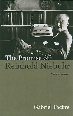 The Promise of Reinhold Niebuhr by Gabriel Fackre