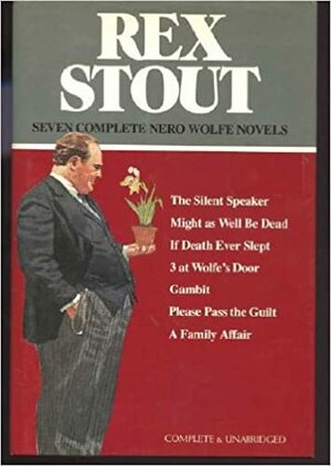 Seven Complete Nero Wolfe Novels by Rex Stout