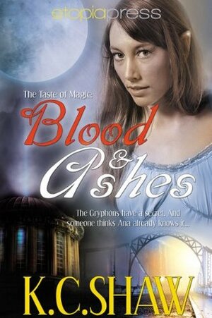 Blood and Ashes by K.C. Shaw