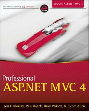 Professional ASP.NET MVC 4 by Brad Wilson, Phil Haack, Jon Galloway