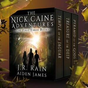 The Nick Caine Adventures: First Three Books by Aiden James, J.R. Rain